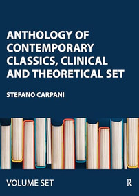 Anthology of Contemporary Classics, Clinical and Theoretical Set by Stefano Carpani, 9781032251035