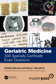 Geriatric Medicine (300 Specialty Certificate Exam Questions) by Shibley Rahman, Henry J. Woodford, 9780367564001