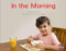 In the Morning (Leveled Reader Green Non Fiction Level 14/15 Grade 1-2) by HMH HMH, 9780358120810