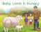 Baby Lamb Is Hungry (Leveled Reader Red Fiction Level 4 Grade 1) by HMH HMH, 9780358121275
