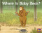 Where Is Baby Bear? (Leveled Reader Red Fiction Level 5 Grade 1) by HMH HMH, 9780358121411