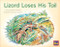 Lizard Loses His Tail (Leveled Reader Red Fiction Level 5 Grade 1) by HMH HMH, 9780358121404