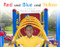 Red and Blue and Yellow (Leveled Reader Red Non Fiction Level 5/6 Grade 1) by HMH HMH, 9780358121466