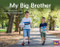 My Big Brother (Leveled Reader Yellow Non Fiction Level 8/9 Grade 1) by HMH HMH, 9780358121770