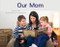 Our Mom (Leveled Reader Yellow Non Fiction Level 8/9 Grade 1) by HMH HMH, 9780358121824