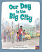 Our Day in the Big City (Bookroom Package Turquoise Level 17 Grade 2) by HMH HMH, 9780358145264