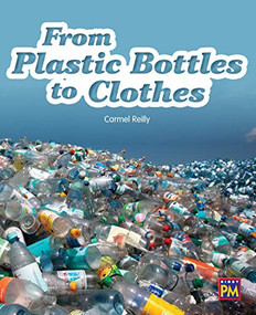 From Plastic Bottles to Clothes (Bookroom Package Gold Level 22 Grades 2-3) by HMH HMH, 9780358145530