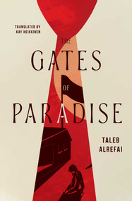 The Gates of Paradise by Taleb Alrefai, Kay Heikkinen, 9781623716073