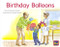 Birthday Balloons (Bookroom Package Blue Fiction Level 10 Grade 1) by HMH HMH, 9780358182894