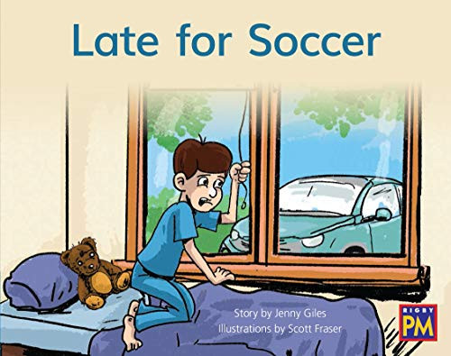 Late for Soccer (Bookroom Package Blue Fiction Level 11 Grade 1) by HMH HMH, 9780358182986