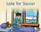 Late for Soccer (Bookroom Package Blue Fiction Level 11 Grade 1) by HMH HMH, 9780358182986