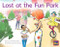 Lost at the Fun Park (Bookroom Package Blue Fiction Level 9 Grade 1) by HMH HMH, 9780358183099