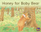 Honey for Baby Bear (Bookroom Package Blue Fiction Level 9 Grade 1) by HMH HMH, 9780358183075