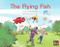 Flying Fish, The (Bookroom Package Green Fiction Level 12 Grades 1-2) by HMH HMH, 9780358183228