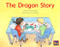 Dragon Story, The (Bookroom Package Green Fiction Level 14 Grades 1-2) by HMH HMH, 9780358184768
