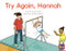 Try Again, Hannah (Bookroom Package Green Fiction Level 14 Grades 1-2) by HMH HMH, 9780358184775