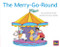Merry-Go-Round, The (Bookroom Package Red Fiction Level 3 Grade 1) by HMH HMH, 9780358184881