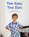 Two Eyes, Two Ears (Bookroom Package Red Non Fiction Level 5/6 Grade 1) by HMH HMH, 9780358185147
