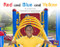 Red and Blue and Yellow (Bookroom Package Red Non Fiction Level 5/6 Grade 1) by HMH HMH, 9780358185123