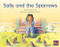 Sally and the Sparrows (Bookroom Package Yellow Fiction Level 7 Grade 1) by HMH HMH, 9780358185291