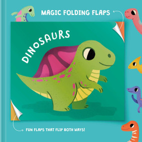 Magic Folding Flaps - Dinosaurs by Little Genius Books, 9781960107626