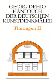 Dehio - Handbuch der deutschen Kunstdenkmäler / Thüringen II (German Edition) by Georg Dehio, Dehio Vereinigung e.V., 9783422802728