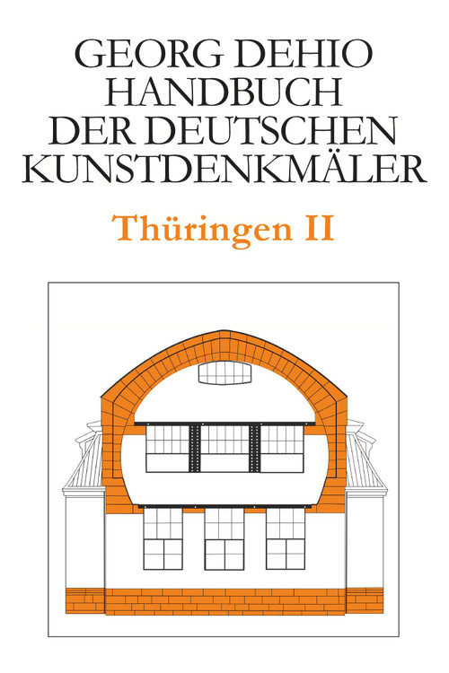 Dehio - Handbuch der deutschen Kunstdenkmäler / Thüringen II (German Edition) by Georg Dehio, Dehio Vereinigung e.V., 9783422802728