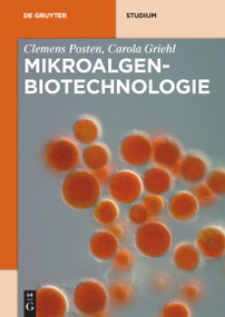 Mikroalgen-Biotechnologie (German Edition) by Clemens Posten, Carola Griehl, 9783110670356