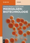 Mikroalgen-Biotechnologie (German Edition) by Clemens Posten, Carola Griehl, 9783110670356