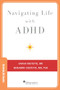 Navigating Life with ADHD by Sarah Cheyette, Benjamin Cheyette, 9780197646502