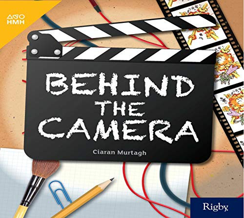 Behind the Camera (Leveled Reader Grade 3) by HMH HMH, 9780358262879