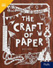 The Craft of Paper (Leveled Reader Grade 5) by HMH HMH, 9780358263111