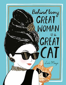 Behind Every Great Woman Is a Great Cat by Justine Solomons-Moat, 9781684620067