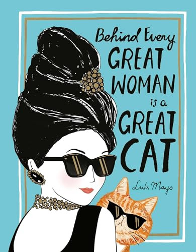 Behind Every Great Woman Is a Great Cat by Justine Solomons-Moat, 9781684620067