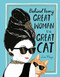 Behind Every Great Woman Is a Great Cat by Justine Solomons-Moat, 9781684620067