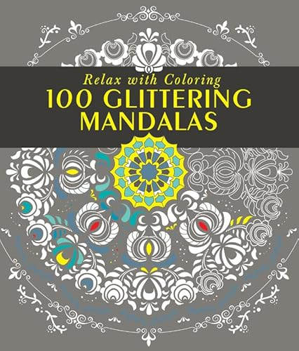 100 Glittering Mandalas (Relax with Coloring) by Mango Editions, 9781942021773
