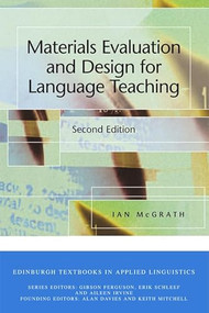 Materials Evaluation and Design for Language Teaching by Ian McGrath, 9780748645671
