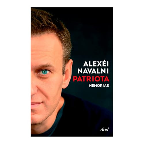Patriota: Memorias / Patriot: A Memoir (Spanish Edition) by Alexéi Navalni, Ana Camallonga Claveria, Gemma Deza  Guil, 9786075698762