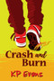 Crash and Burn - 9781642476668 by KP Evans, 9781642476668