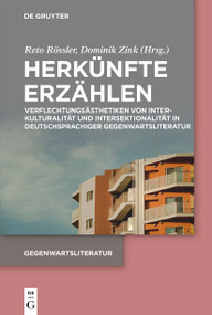 Herkünfte erzählen (German Edition) by Reto Rössler, Dominik Zink, 9783111249155