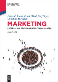 Marketing (Prozess- und praxisorientierte Grundlagen) (German Edition) by Peter M. Runia, Frank Wahl, Olaf Geyer, Christian Thewißen, 9783111338514