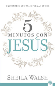 5 minutos con Jesús (Haga que su día cuente) (Spanish Edition) - 9781960436863 by Sheila Walsh, 9781960436863