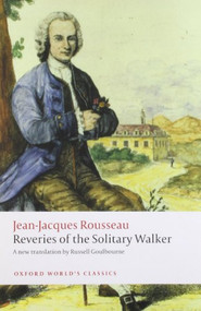 Reveries of the Solitary Walker - 9780199563272 by Jean-Jacques Rousseau, Russell Goulbourne, 9780199563272