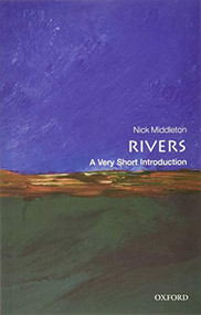 Rivers (A Very Short Introduction) by Nick Middleton, 9780199588671