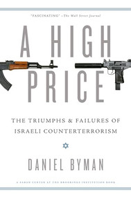 A High Price (The Triumphs and Failures of Israeli Counterterrorism) - 9780199931781 by Daniel Byman, 9780199931781