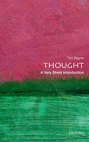 Thought (A Very Short Introduction) by Tim Bayne, 9780199601721