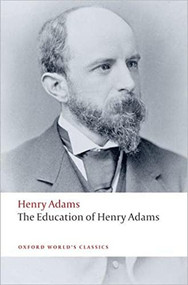 The Education of Henry Adams - 9780199552368 by Henry Adams, Ira Nadel, 9780199552368