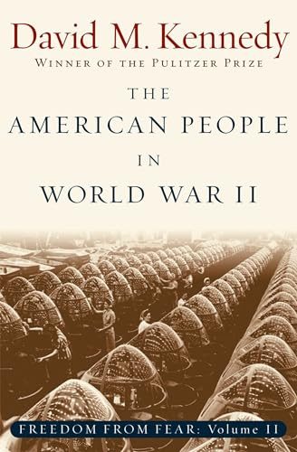 The American People in World War II (Freedom from Fear, Part Two) by David M. Kennedy, 9780195168938