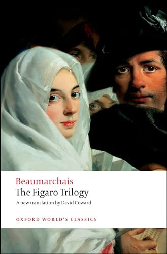 The Figaro Trilogy (The Barber of Seville, The Marriage of Figaro, The Guilty Mother) by Pierre-Augustin Caron de Beaumarchais, David Coward, 9780199539970
