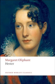 Hester - 9780199555499 by Margaret Oliphant, Philip Davis, Brian Nellist, 9780199555499